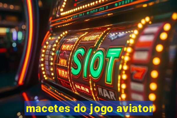 macetes do jogo aviator